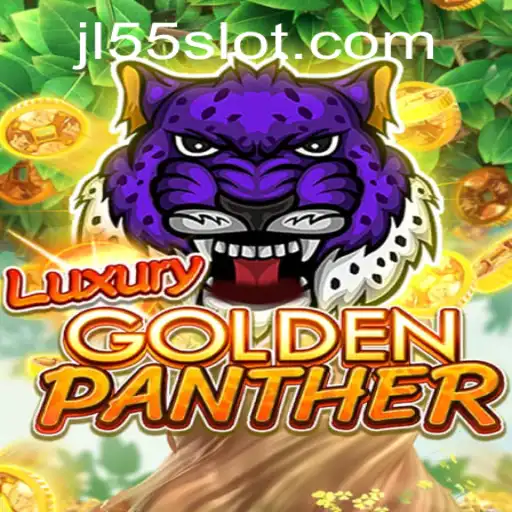 The Thrilling World of LUXURYGOLDENPANTHER: An Enthralling Adventure Awaits with JL55