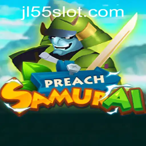 Exploring the Dynamic World of PreachSamurai: An In-depth Guide with JL55 Insights