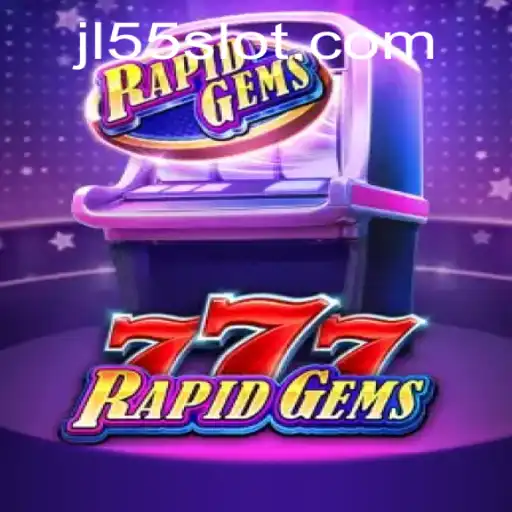 Explore the Thrill of RapidGems777 with the Strategy Key: JL55