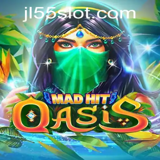 Unlock the Thrills of MadHitOasis: A Unique Gaming Experience with JL55